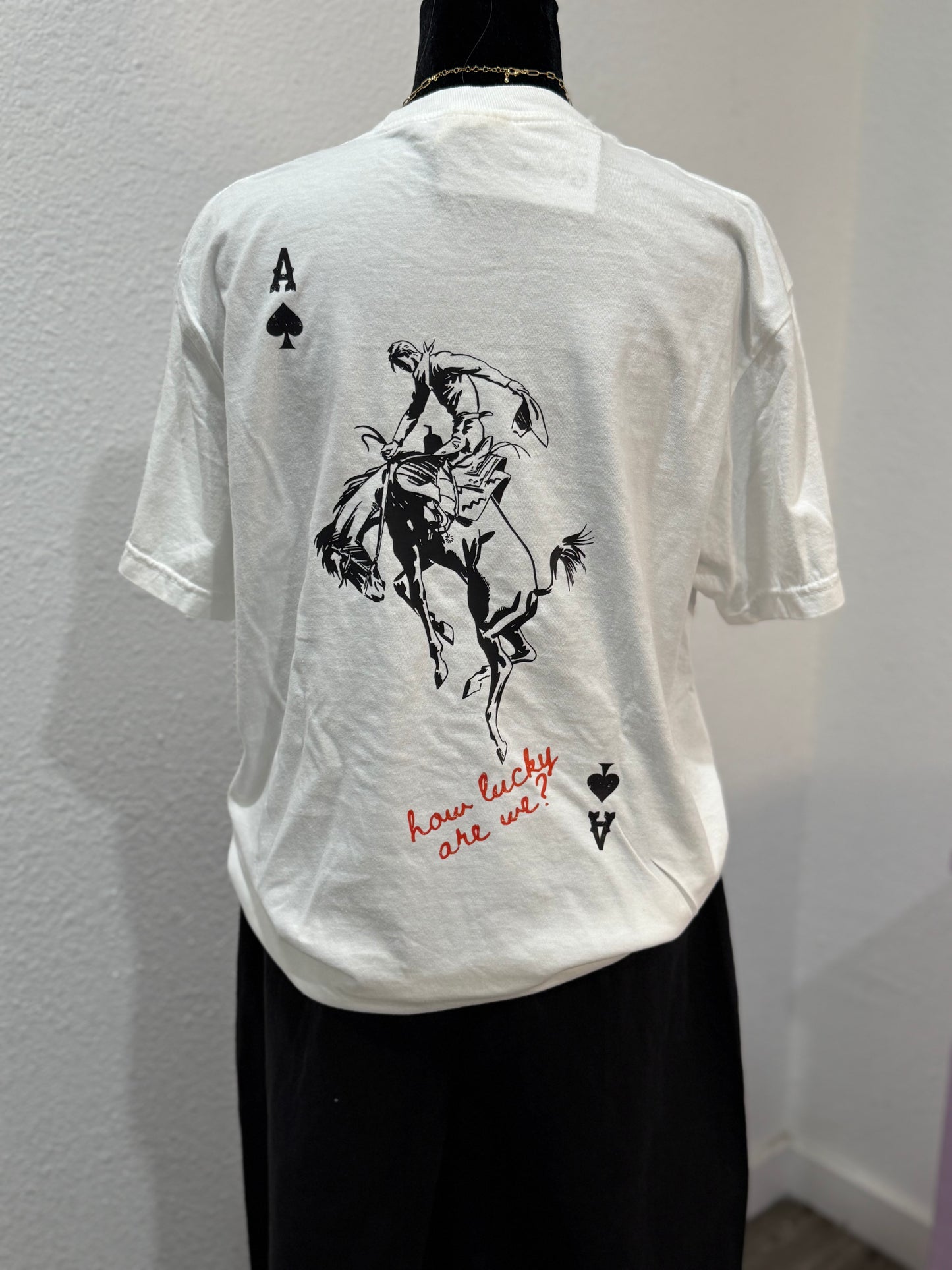 How Lucky Are We Tee